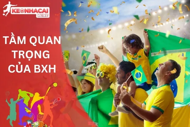 Tầm quan trọng của BXH trong Kèo Nhà Cái