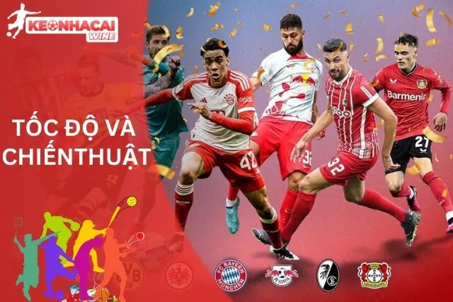 Vẻ đẹp tốc độ và chiến thuật tại Bundesliga