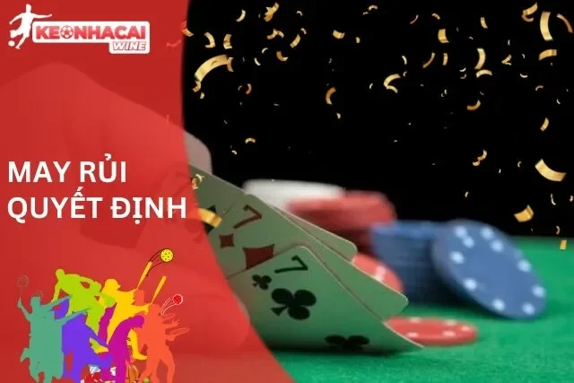 Liêng: May Rủi Quyết Định