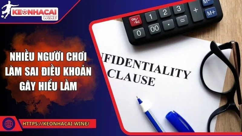 Nhiều người chơi làm sai điều khoản gây hiểu lầm