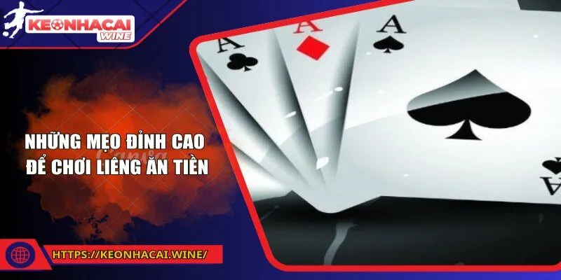 Những mẹo đỉnh cao để chơi liêng ăn tiền