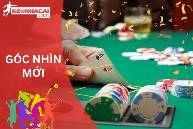 Xì Dách: Góc Nhìn Mới